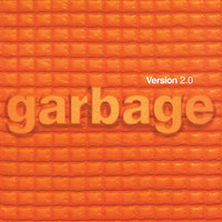 Thumbnail for the Garbage - Version 2.0 (20th Anniversary Edition / Remastered) link, provided by host site