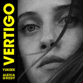 Thumbnail for the Alexia Gredy - Vertigo (Yuksek Edit) link, provided by host site