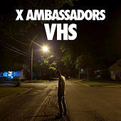 Thumbnail for the X Ambassadors - VHS link, provided by host site