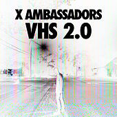 Thumbnail for the X Ambassadors - Vhs 2.0 link, provided by host site