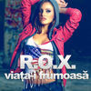Thumbnail for the Rox - Viaţa-I Frumoasă link, provided by host site
