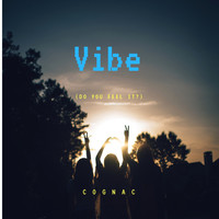 Thumbnail for the Cognac - Vibe link, provided by host site
