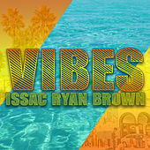 Thumbnail for the Issac Ryan Brown - Vibes link, provided by host site