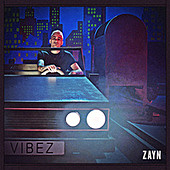 Thumbnail for the ZAYN - Vibez link, provided by host site