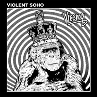 Thumbnail for the Violent Soho - Viceroy link, provided by host site