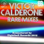 Thumbnail for the Victor Calderone - Victor Calderone Rare Mixes link, provided by host site