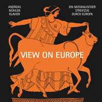 Thumbnail for the Andreas Mühlen - View on Europe (Ein musikalischer Streifzug durch Europa) link, provided by host site