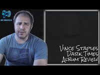 Thumbnail for the Spectrum Pulse - Vince Staples - Dark Times - Album Review link, provided by host site