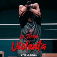 Thumbnail for the La Joaqui - Violenta link, provided by host site