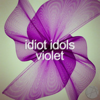 Thumbnail for the Idiot Idols - Violet link, provided by host site