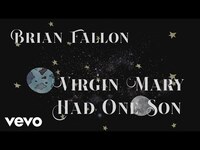 Thumbnail for the Brian Fallon - Virgin Mary Had One Son link, provided by host site