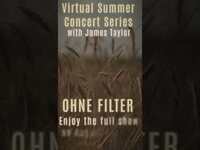 Thumbnail for the James Taylor - Virtual Summer Concert Series with Ohne Filter link, provided by host site