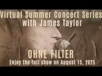 Thumbnail for the James Taylor - Virtual Summer Concert Series with Ohne Filter link, provided by host site