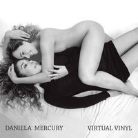 Thumbnail for the Daniela Mercury - Virtual Vinyl link, provided by host site