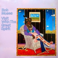 Thumbnail for the Bob Moses - Visit With The Great Spirit link, provided by host site