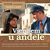 Thumbnail for the Oliver Dragojevic - Vjerujem u andele (Pop version) link, provided by host site