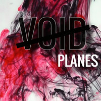 Thumbnail for the Planes - Void link, provided by host site