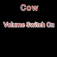 Thumbnail for the C.O.W. 牛 - Volume Switch On link, provided by host site