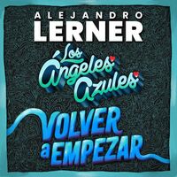 Thumbnail for the Los Angeles Azules - Volver A Empezar (Versión Los Angeles Azules) link, provided by host site