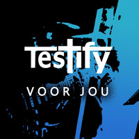 Thumbnail for the Testify - Voor Jou link, provided by host site