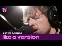 Thumbnail for the Art - Vs Science - 'Tired of Pretending' (live for Like A Version) link, provided by host site