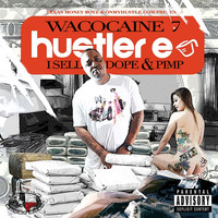 Thumbnail for the Hustler E - Wacocaine 7: I Sell Dope & Pimp link, provided by host site