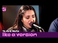 Thumbnail for the Ta-ku - & Wafia cover JoJo 'Leave (Get Out)' for Like A Version link, provided by host site