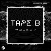 Thumbnail for the Tape B - Wait a Minute link, provided by host site