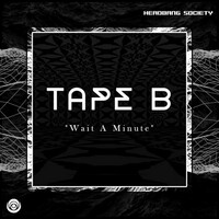 Thumbnail for the Tape B - Wait a Minute link, provided by host site