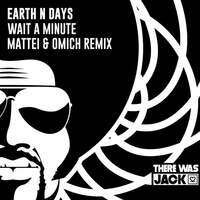 Thumbnail for the Earth n Days - Wait A Minute (Mattei & Omich Remix) link, provided by host site