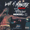 Thumbnail for the Phresher - Wait a Minute (Remix) link, provided by host site