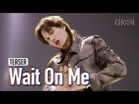 Thumbnail for the Kai - (Teaser) (카이) 'Wait On Me' (4K) | STUDIO CHOOM ORIGINAL link, provided by host site