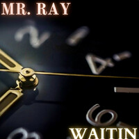 Thumbnail for the Mr. Ray - Waitin link, provided by host site