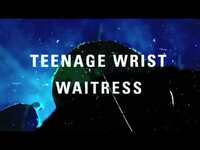 Thumbnail for the Teenage Wrist - "Waitress" (Full Album Stream) link, provided by host site