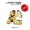 Thumbnail for the DJ Happy Vibes - Wake up link, provided by host site