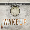 Thumbnail for the Behind-U - Wake Up link, provided by host site
