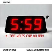 Thumbnail for the 88-Keys - Wake Up Call link, provided by host site