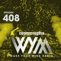 Thumbnail for the Cosmic Gate - Wake Your Mind Intro (WYMR408) link, provided by host site