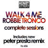 Thumbnail for the Robbie Tronco - Walk 4 Me (Complete Sessions) link, provided by host site