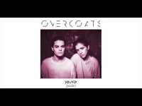 Thumbnail for the Overcoats - Walk On link, provided by host site