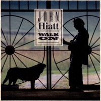 Thumbnail for the John Hiatt - Walk On link, provided by host site