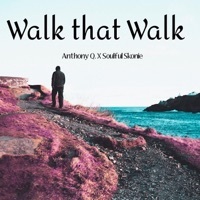 Thumbnail for the Anthony Q. - Walk that Walk link, provided by host site