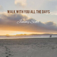 Thumbnail for the Jimmy Scott - Walk with You All the Days link, provided by host site