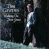 Thumbnail for the Tim Graves - Walking on New Grass link, provided by host site