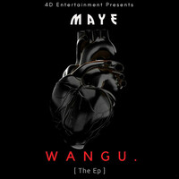 Thumbnail for the Maye - Wangu E.P link, provided by host site