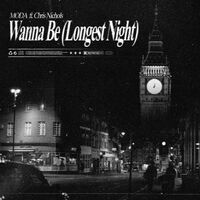 Thumbnail for the Modà - Wanna Be (Longest Night) link, provided by host site