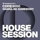 Thumbnail for the Code3000 - Wanna Be Somebody link, provided by host site