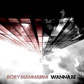 Thumbnail for the Roby Mannarini - Wanna Be (Underground Mix) link, provided by host site