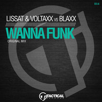 Thumbnail for the Lissat & Voltaxx - Wanna Funk link, provided by host site