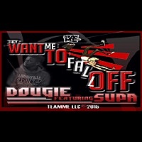 Thumbnail for the Dougie - Want Me to Fall off link, provided by host site
